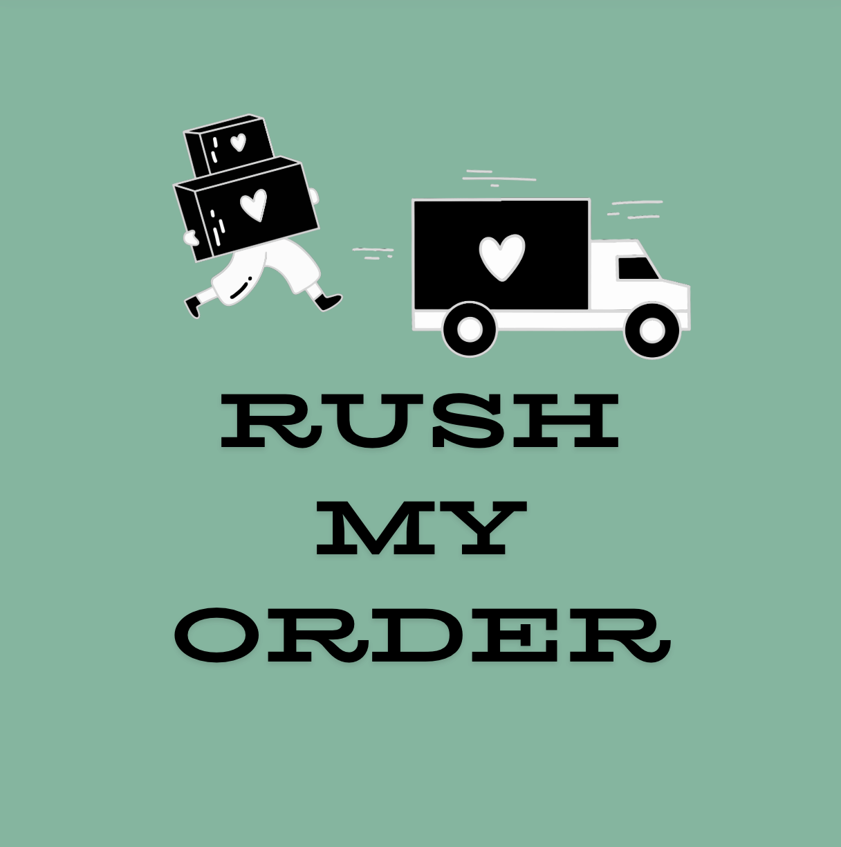 RUSH MY ORDER