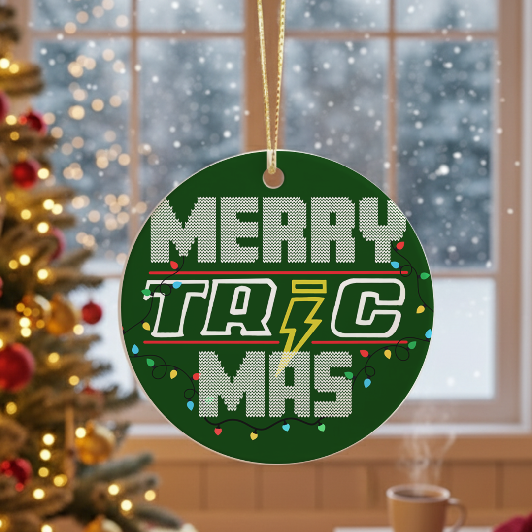 TRIC-MAS ORNAMENT