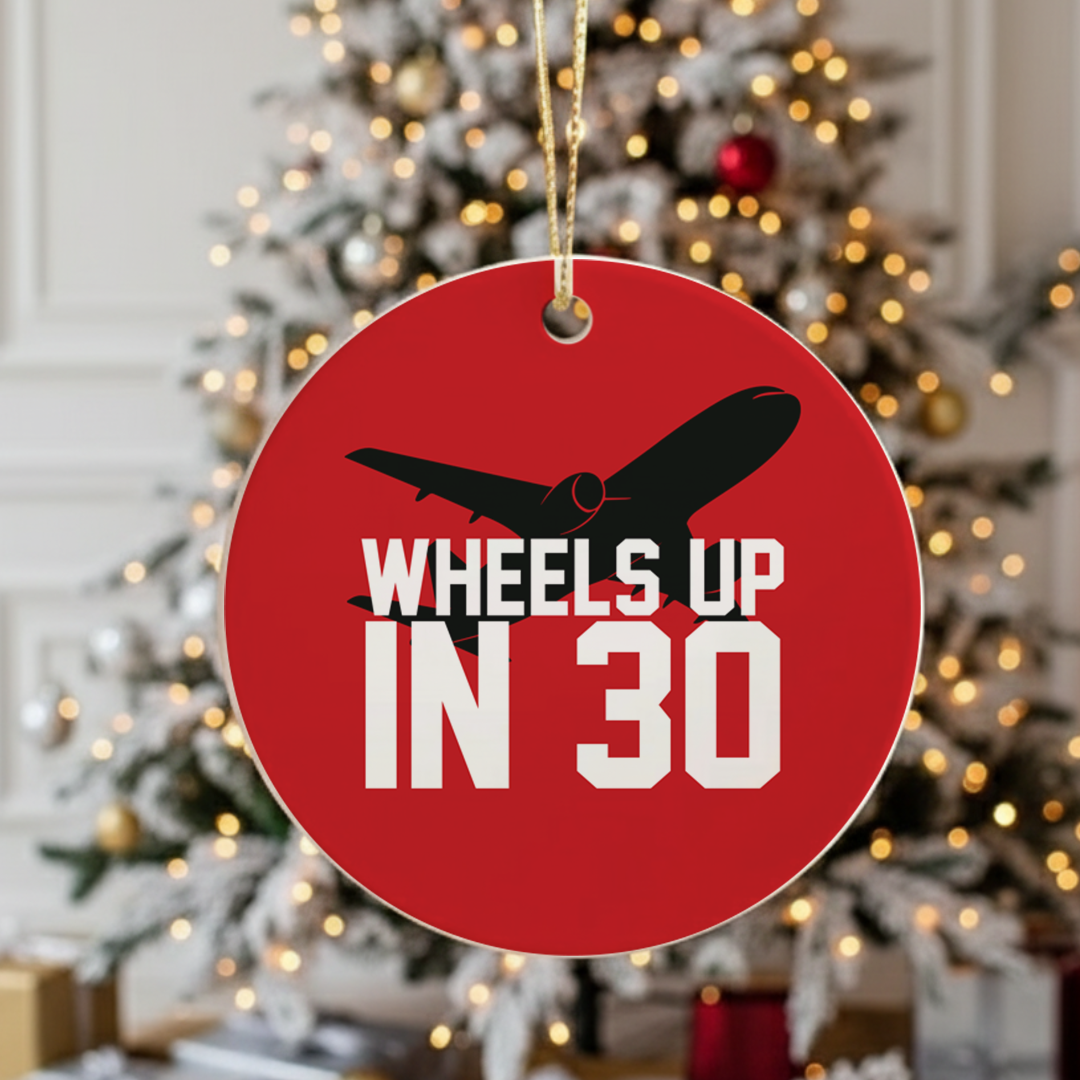 WHEELS UP IN 30 ORNAMENT